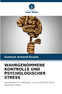 Wahrgenommene Kontrolle Und Psychologischer Stress