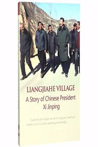 Liang Jia He Village: A Story of Chinese President Xi Jinping