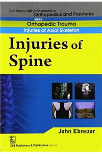 Injuries Of Spine (Handbook Of Orthopedics And Fractures Series, Vol. 21: Orthopedic Trauma Injuries Of Axial Skeleton )