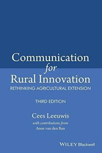 Communication For Rural Innovation - Rethinking Agricultural Extension