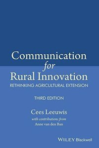 Communication For Rural Innovation - Rethinking Agricultural Extension