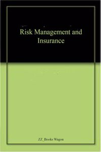 Risk Management and Insurance