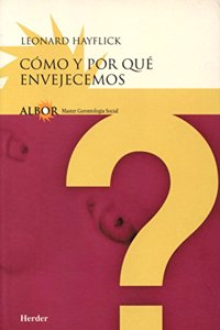 Como y Por Que Envejecemos