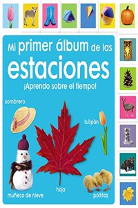 Mi primer album de las estaciones. Â¡Aprendo sobre el tiempo!