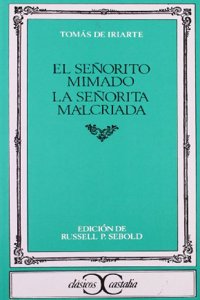 El Senorito Mimado; La Senorita Malcriada