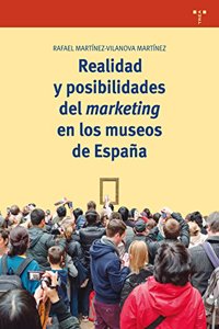 Realidad y posibilidades del marketing en los museos de Espana