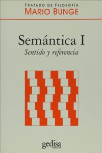Semantica/ Treatise on Basic Philosophy: Sentido Y Referencia/ Sense and Reference: 1