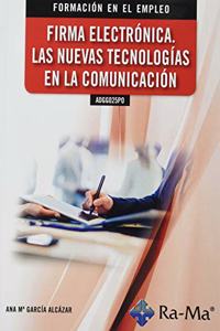 ADGG025PO Firma Electronica. Las nuevas tecnologias en la comunicacion