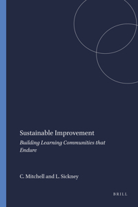 Sustainable Improvement: Building Learning Communities That Endure