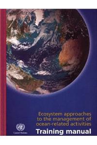 Ecosystem Approaches to the Management of Ocean-Related Activities