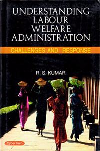 Understanding Labour Welfare Administration Chalenges