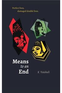 Means to an end