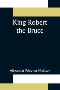 King Robert the Bruce