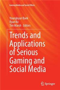 Trends and Applications of Serious Gaming and Social Media