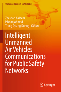 Intelligent Unmanned Air Vehicles Communications for Public Safety Networks