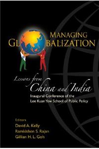 Managing Globalization: Lessons From China And India