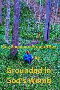Grounded In God's Womb