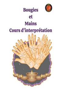 Bougies et Mains Cours d'interprétation