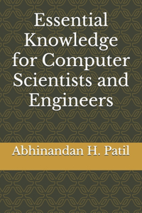 Essential Knowledge for Computer Scientists and Engineers