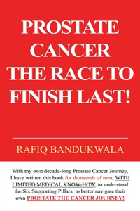 Prostate Cancer the Race to Finish Last!