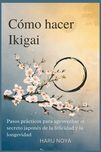 Cómo hacer Ikigai