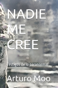 Nadie Me Cree