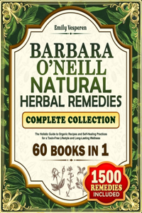 Barbara O'Neill Natural Herbal Remedies Complete Collection