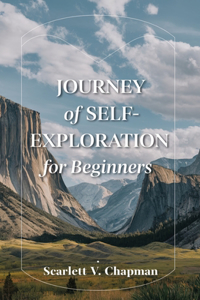 Journey of Self-Exploration for beginners