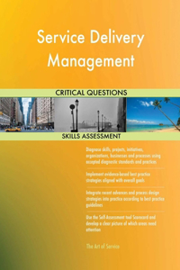 Service Delivery Management Critical Questions Skills Assessment