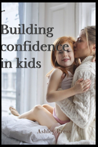 Building Confidence for Kids