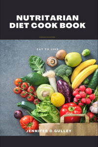 Nutritarian Diet Cook Book