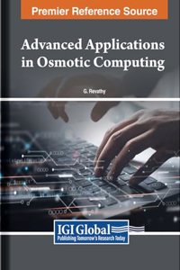 Advanced Applications in Osmotic Computing