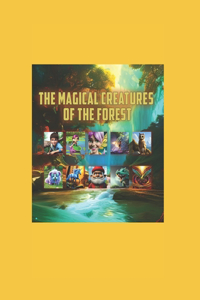 The Magical Creatures of the Forest