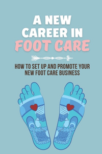 A New Career In Foot Care