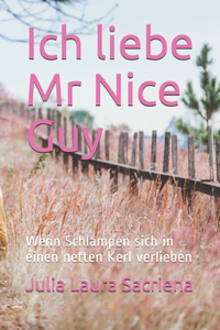 Ich liebe Mr Nice Guy