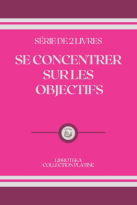 Se Concentrer Sur Les Objectifs