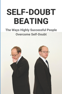 Self-Doubt Beating