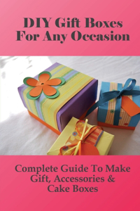 DIY Gift Boxes For Any Occasion