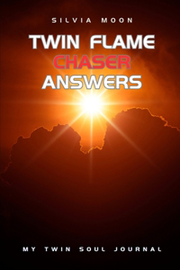 Answers To Twin Flame Chaser Questions