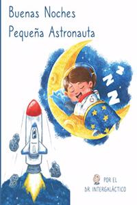 Buenas Noches Pequeña Astronauta