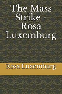 The Mass Strike - Rosa Luxemburg