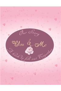 Our story you & me a book to fill together