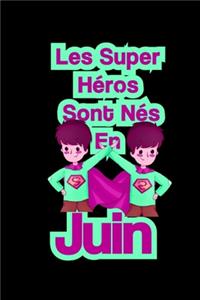 Les super héros sont nés en juin