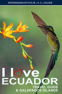 I love Ecuador Travel Guide & Galapagos Islands