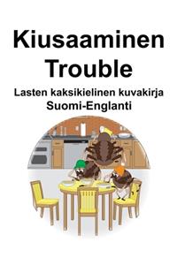 Suomi-Englanti Kiusaaminen/Trouble Lasten kaksikielinen kuvakirja