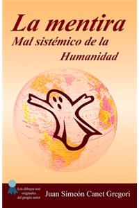 mentira. Mal sistémico de la humanidad