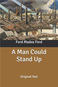A Man Could Stand Up