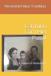 Cammino Con I Miei Passi!