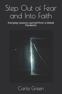Step Out of Fear and Into Faith