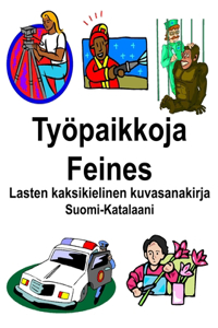 Suomi-Katalaani Työpaikkoja/Feines Lasten kaksikielinen kuvasanakirja